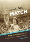 Image for Game, set, match  : Billie Jean King and the revolution in women&#39;s sports