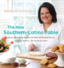 Image for The New Southern-Latino Table