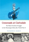 Image for Crossroads at Clarksdale  : the black freedom struggle in the Mississippi Delta after World War II