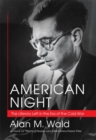 Image for American night  : the literary Left in the era of the Cold War