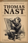 Image for Thomas Nast : The Father of Modern Political Cartoons