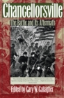 Image for Chancellorsville: The Battle and Its Aftermath