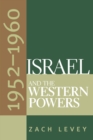 Image for Israel and the Western Powers, 1952-1960
