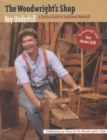 Image for The Woodwright&#39;s Shop : A Practical Guide to Traditional Woodcraft