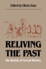 Image for Reliving the Past : The Worlds of Social History
