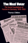 Image for The Nazi Voter : The Social Foundations of Fascism in Germany, 1919-1933