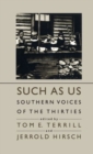 Image for Such As Us : Southern Voices of the Thirties