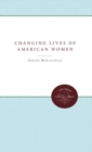 Image for The Changing Lives of American Women