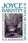 Image for Joyce, Bakhtin, and popular literature  : chronicles of disorder