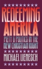 Image for Redeeming America : Piety and Politics in the New Christian Right