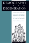 Image for Demography and Degeneration : Eugenics and the Declining Birthrate in Twentieth-Century Britain