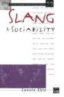 Image for Slang and Sociability : In-Group Language Among College Students