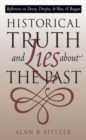 Image for Historical Truth and Lies About the Past