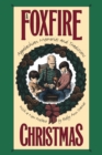 Image for A Foxfire Christmas : Appalachian Memories and Traditions