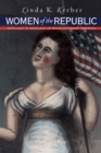 Image for Women of the Republic  : intellect and ideology in revolutionary America