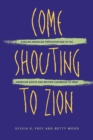 Image for Come Shouting to Zion : African American Protestantism in the American South and British Caribbean to 1830