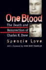 Image for One Blood : The Death and Resurrection of Charles R. Drew