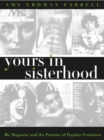 Image for Yours in Sisterhood : Ms. Magazine and the Promise of Popular Feminism