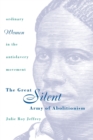 Image for The great silent army of abolitionism  : ordinary women in the antislavery movement