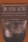 Image for Time before History : The Archaeology of North Carolina