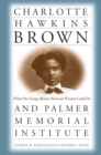 Image for Charlotte Hawkins Brown and Palmer Memorial Institute