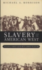 Image for Slavery and the American West  : the eclipse of manifest destiny and the coming of the Civil War