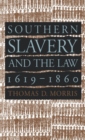 Image for Southern Slavery and the Law, 1619-1860