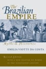 Image for The Brazilian Empire : Myths and Histories