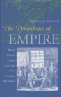 Image for The Persistence of Empire : British Political Culture in the Age of the American Revolution