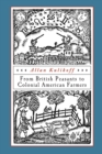 Image for From British Peasants to Colonial American Farmers