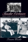 Image for Tender Violence : Domestic Visions in an Age of U.S. Imperialism