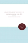 Image for Agricultural Developments in North Carolina, 1783-1860