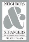 Image for Neighbors and Strangers : Law and Community in Early Connecticut