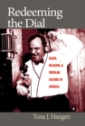 Image for Redeeming the Dial : Radio, Religion, and Popular Culture in America