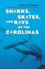 Image for Sharks, skates, and rays of the Carolinas