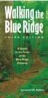 Image for Walking the Blue Ridge : A Guide to the Trails of the Blue Ridge Parkway