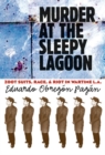 Image for Murder at the Sleepy Lagoon  : zoot suits, race, and riot in wartime LA