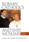 Image for Roman Catholics and Shi&#39;i Muslims