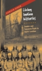 Image for Living Indian histories  : the Lumbee and Tuscarora people in North Carolina
