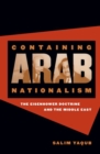Image for Containing Arab Nationalism