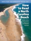 Image for How to Read a North Carolina Beach : Bubble Holes, Barking Sands, and Rippled Runnels