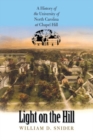 Image for Light on the hill  : a history of the University of North Carolina at Chapel Hill