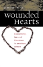 Image for Wounded hearts  : masculinity, law, and literature in American culture