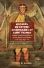 Image for Children of coyote, missionaries of Saint Francis  : Indian-Spanish relations in colonial California, 1769-1850