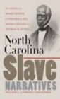 Image for North Carolina Slave Narratives : The Lives of Moses Roper, Lunsford Lane, Moses Grandy, and Thomas H. Jones