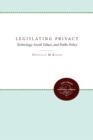 Image for Legislating Privacy