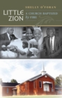 Image for Little Zion : A Church Baptized by Fire