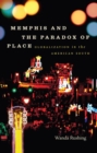 Image for Memphis and the Paradox of Place