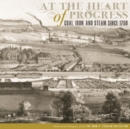 Image for At the Heart of Progress : Coal, Iron, and Steam since 1750