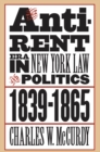 Image for The Anti-rent Era in New York Law and Politics, 1839-1865.